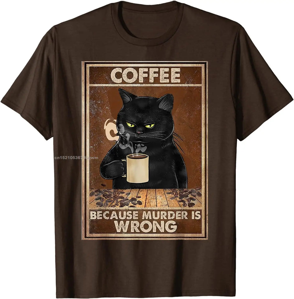 Coffee Because Murder Is Wrong Black Cat Drinks Coffee Funny T-Shirt Oversized Hip hop T Shirt Cotton Tops Tees for Men Leisure