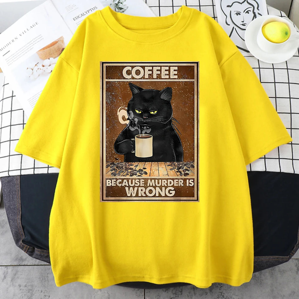 Coffee Because Murder Is Wrong Black Cat Drinks Coffee Funny T-Shirt Oversized Hip Hop T Shirt Cotton Tops Short Sleeves Clothes