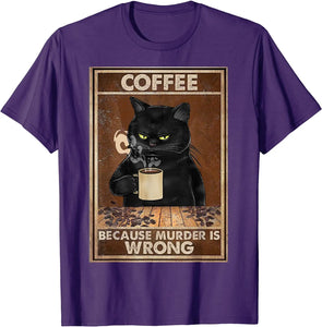 Coffee Because Murder Is Wrong Black Cat Drinks Coffee Funny T-Shirt Oversized Hip hop T Shirt Cotton Tops Tees for Men Leisure
