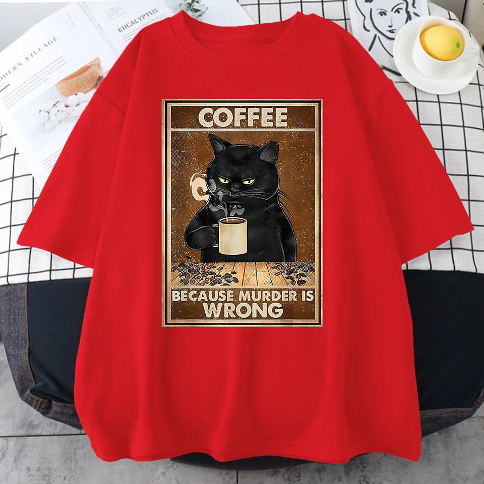 Coffee Because Murder Is Wrong Black Cat Drinks Coffee Funny T-Shirt Oversized Hip Hop T Shirt Cotton Tops Short Sleeves Clothes