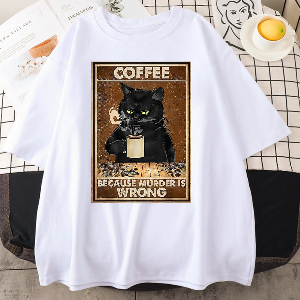 Coffee Because Murder Is Wrong Black Cat Drinks Coffee Funny T-Shirt Oversized Hip Hop T Shirt Cotton Tops Short Sleeves Clothes