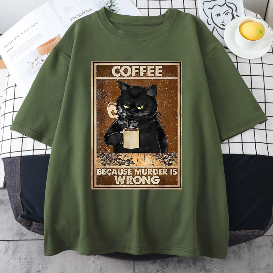 Coffee Because Murder Is Wrong Black Cat Drinks Coffee Funny T-Shirt Oversized Hip Hop T Shirt Cotton Tops Short Sleeves Clothes